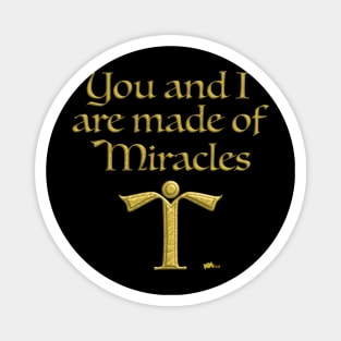 Made of Miracles Magnet